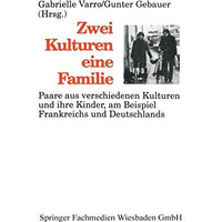 Zwei Kulturen  eine Familie: Paare aus verschiedenen Kulturen und ihre Kinder a [Paperback]