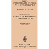 Zweites Internationales Symposium ?ber Neurosekretion: Lund vom 1. bis 6. Juli 1 [Paperback]