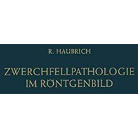 Zwerchfellpathologie im R?ntgenbild [Paperback]