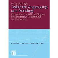 Zwischen Anpassung und Ausstieg: Perspektiven von Besch?ftigten im Kontext der N [Paperback]