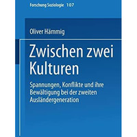 Zwischen zwei Kulturen: Spannungen Konflikte und ihre Bew?ltigung bei der zweite [Paperback]