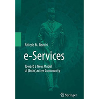 e-Services: Toward a New Model of (Inter)active Community [Hardcover]