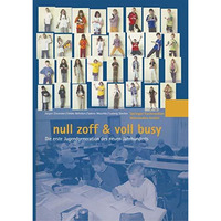 null zoff & voll busy: Die erste Jugendgeneration des neuen Jahrhunderts Ein [Paperback]