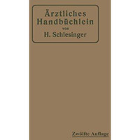 ?rztliches Handb?chlein f?r hygienisch-di?tetische, hydrotherapeutische mechanis [Paperback]