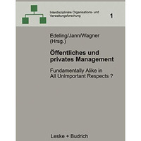 ?ffentliches und privates Management: Fundamentally Alike in All Unimportant Res [Paperback]