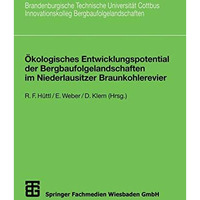 ?kologisches Entwicklungspotential der Bergbaufolgelandschaften im Niederlausitz [Paperback]