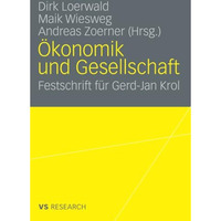 ?konomik und Gesellschaft: Festschrift f?r Gerd-Jan Krol [Paperback]