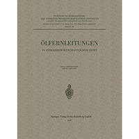 ?lfernleitungen in verkehrswirtschaftlicher Sicht [Paperback]