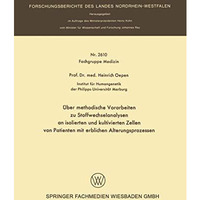 ?ber methodische Vorarbeiten zu Stoffwechselanalysen an isolierten und kultivier [Paperback]