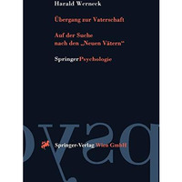 ?bergang zur Vaterschaft: Auf der Suche nach den Neuen V?tern [Paperback]