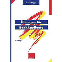 ?bungen f?r Bankkaufleute: ?ber 600 programmierte Fragen mit mehr als 3500 Antwo [Paperback]