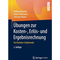 ?bungen zur Kosten-, Erl?s- und Ergebnisrechnung: F?r Bachelor-Studierende [Paperback]