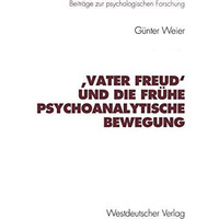 Vater Freud und die fr?he psychoanalytische Bewegung [Paperback]