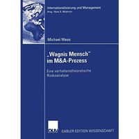 Wagnis Mensch im M&A-Prozess: Eine verhaltenstheoretische Risikoanalyse [Paperback]