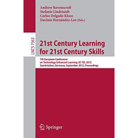 21st Century Learning for 21st Century Skills: 7th European Conference on Techno [Paperback]