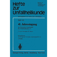 41. Jahrestagung der Deutschen Gesellschaft f?r Unfallheilkunde e.V.: 17. bis 19 [Paperback]