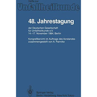 48. Jahrestagung der Deutschen Gesellschaft f?r Unfallheilkunde e.V.: 14.17. No [Paperback]