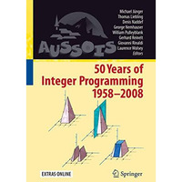 50 Years of Integer Programming 1958-2008: From the Early Years to the State-of- [Paperback]