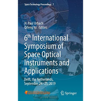 6th International Symposium of Space Optical Instruments and Applications: Delft [Hardcover]