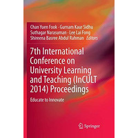 7th International Conference on University Learning and Teaching (InCULT 2014) P [Paperback]