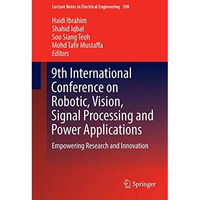 9th International Conference on Robotic, Vision, Signal Processing and Power App [Paperback]