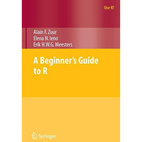 A Beginner's Guide to R [Paperback]