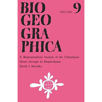 A Biogeographical Analysis of the Chihuahuan Desert through its Herpetofauna [Paperback]