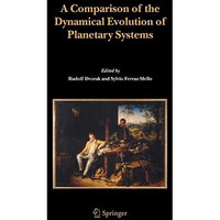 A Comparison of the Dynamical Evolution of Planetary Systems: Proceedings of the [Hardcover]