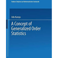 A Concept of Generalized Order Statistics [Paperback]