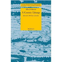 A Cosmic Liturgy: Qumran's 364-Day Calendar [Paperback]