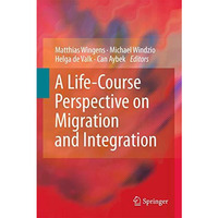 A Life-Course Perspective on Migration and Integration [Paperback]