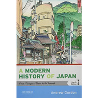 A Modern History of Japan: From Tokugawa Times to the Present [Paperback]