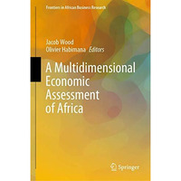 A Multidimensional Economic Assessment of Africa [Hardcover]