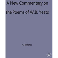 A New Commentary on the Poems of W.B. Yeats [Hardcover]