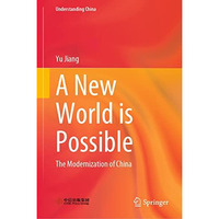 A New World is Possible: The Modernization of China [Hardcover]