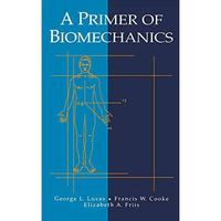 A Primer of Biomechanics [Paperback]