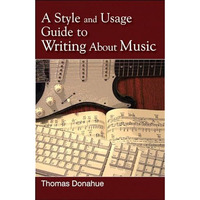 A Style and Usage Guide to Writing About Music [Paperback]