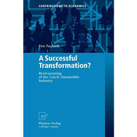 A Successful Transformation?: Restructuring of the Czech Automobile Industry [Paperback]