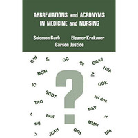 Abbreviations and Acronyms in Medicine and Nursing [Paperback]