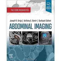 Abdominal Imaging: The Core Requisites [Paperback]