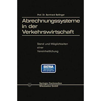 Abrechnungssysteme in der Verkehrswirtschaft: Stand und M?glichkeiten einer Vere [Paperback]