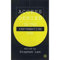 Access Denied in the Information Age [Hardcover]