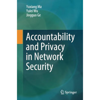 Accountability and Privacy in Network Security [Paperback]