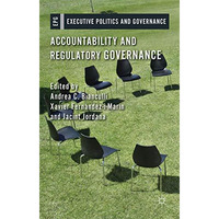 Accountability and Regulatory Governance: Audiences, Controls and Responsibiliti [Hardcover]