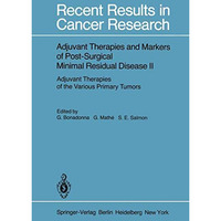 Adjuvant Therapies and Markers of Post-Surgical Minimal Residual Disease II: Adj [Paperback]