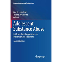 Adolescent Substance Abuse: Evidence-Based Approaches to Prevention and Treatmen [Paperback]