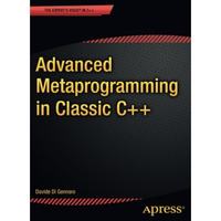 Advanced  Metaprogramming in Classic C++ [Paperback]