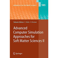 Advanced Computer Simulation Approaches for Soft Matter Sciences II [Hardcover]