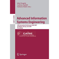 Advanced Information Systems Engineering: 19th International Conference, CAiSE 2 [Paperback]