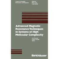 Advanced Magnetic Resonance Techniques in Systems of High Molecular Complexity [Paperback]